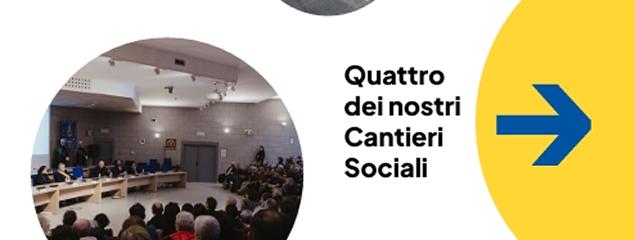 Un incontro pubblico in una sala affollata, accanto al testo «Quattro dei nostri Cantieri Sociali»